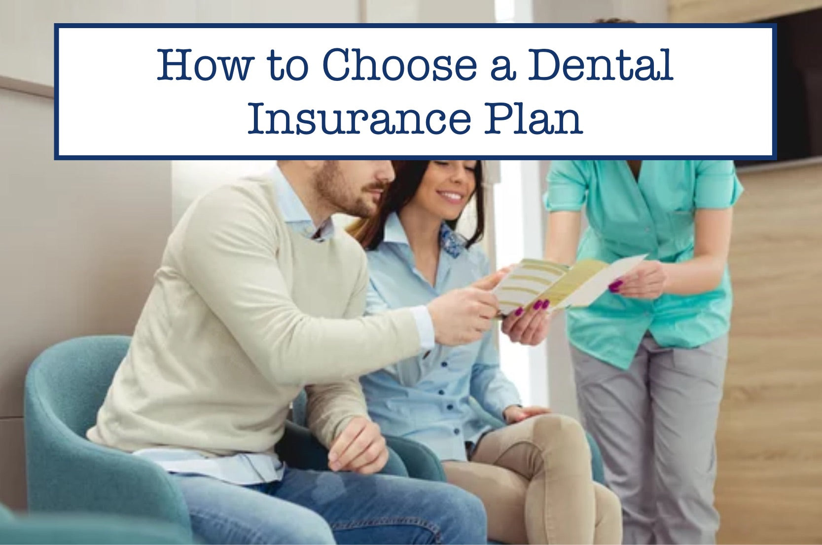 How to Choose a Dental Insurance Plan