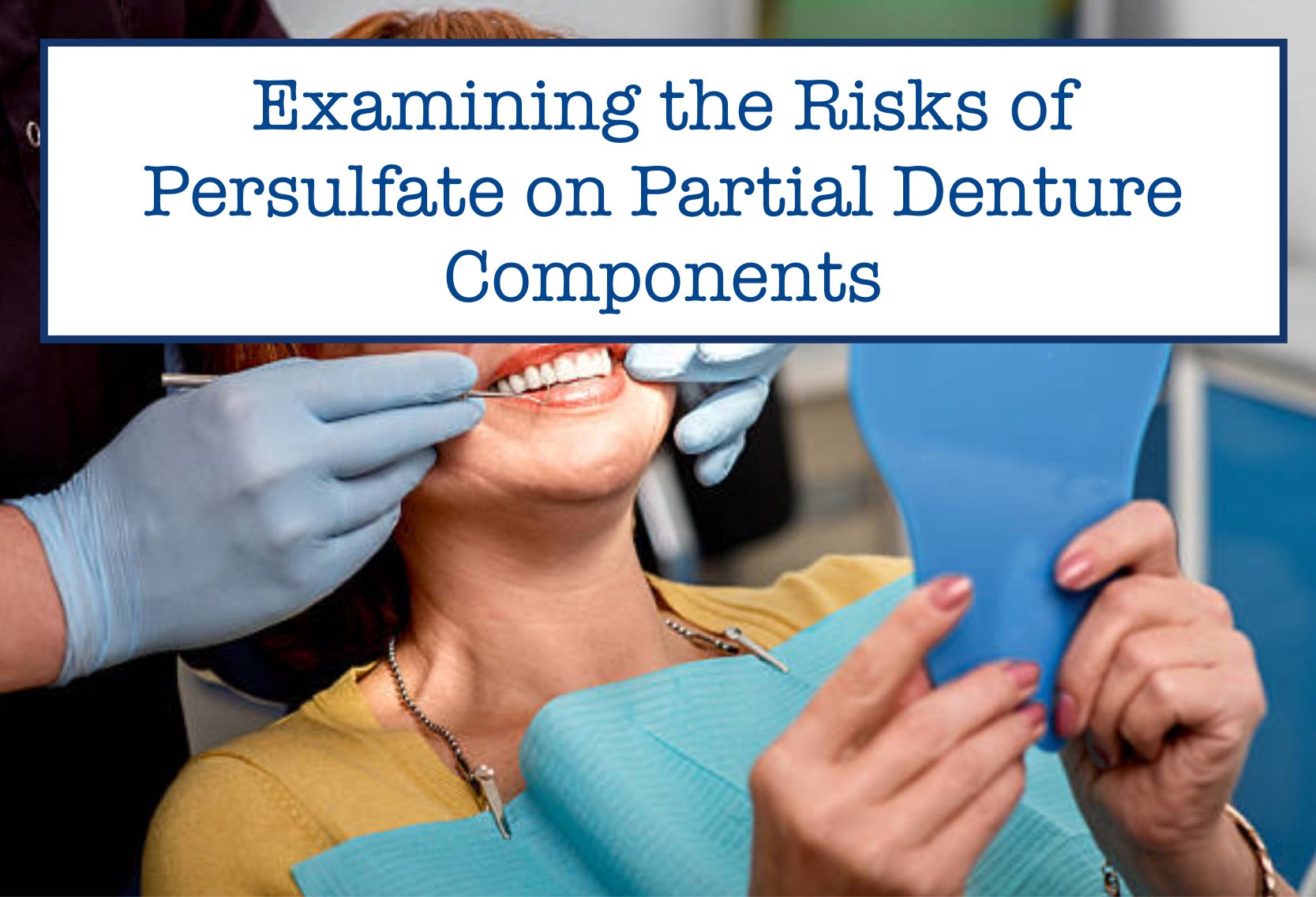 Examining the Risks of Persulfate on Partial Denture Components