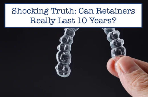 Can Retainers Last 10 Years? The Shocking Truth!