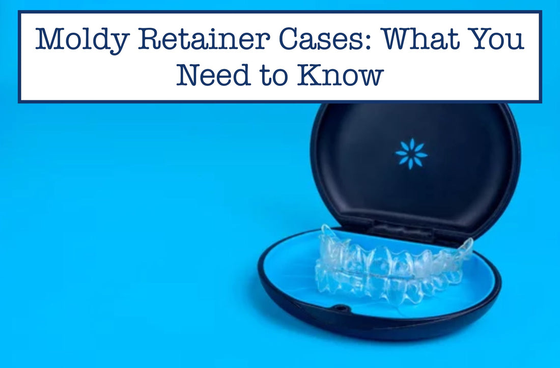 Retainer Cases Get Moldy