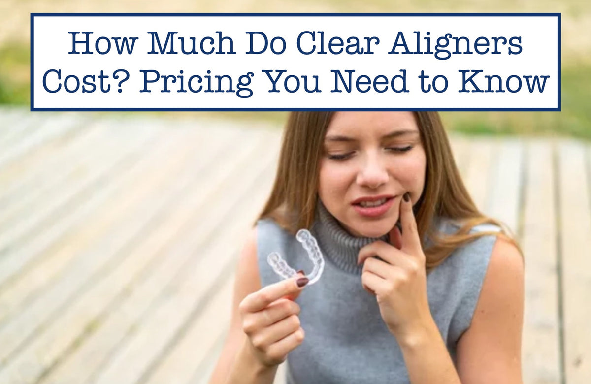 How Much Do Clear Aligners Cost? Pricing You Need to Know – B.WEISS Health
