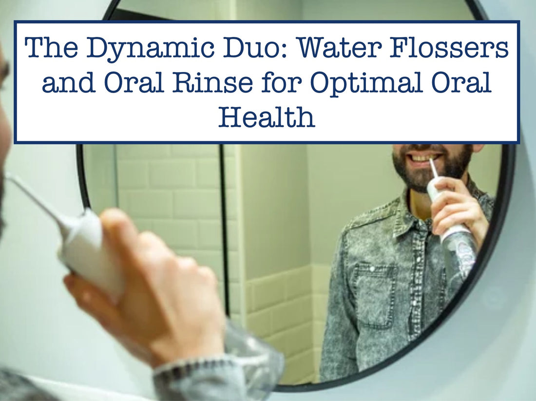 The Dynamic Duo: Water Flossers and Oral Rinse for Optimal Oral Health