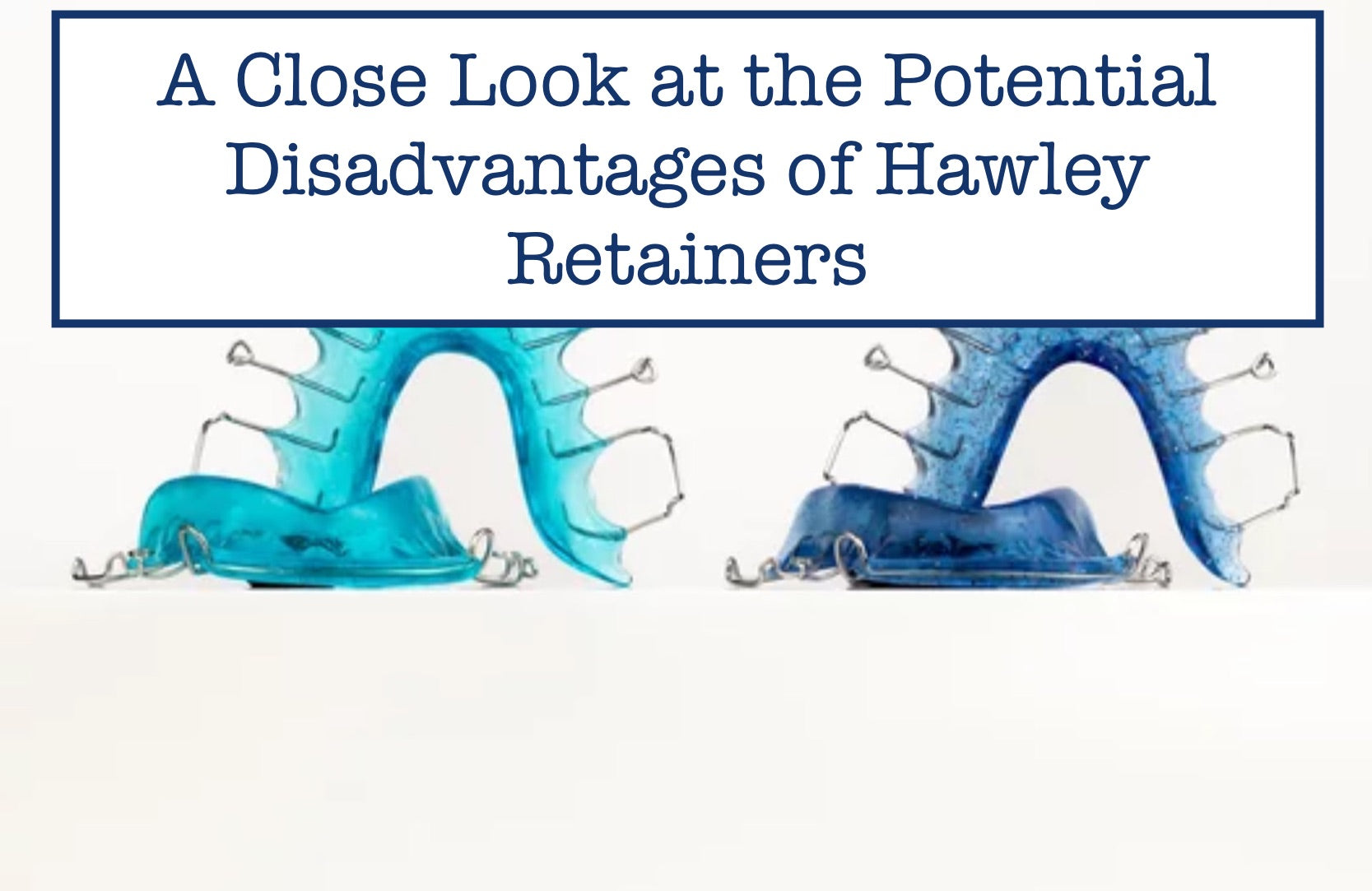 A Close Look at the Potential Disadvantages of Hawley Retainers