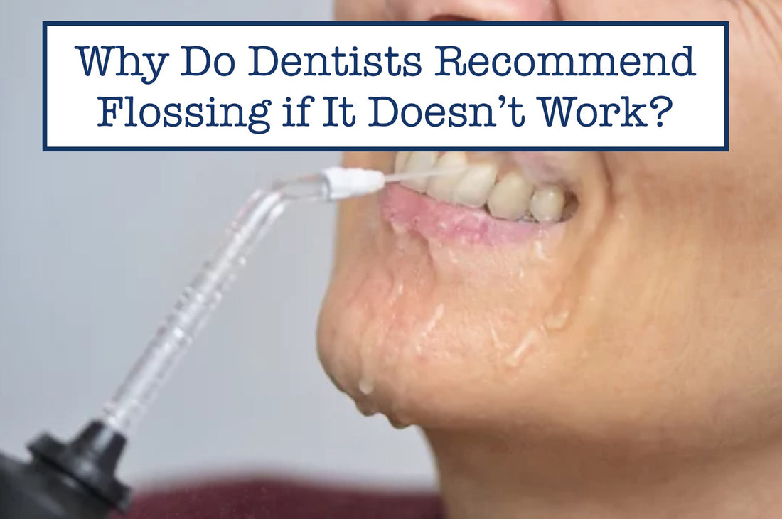 Why Do Dentists Recommend Flossing if It Doesn’t Work?