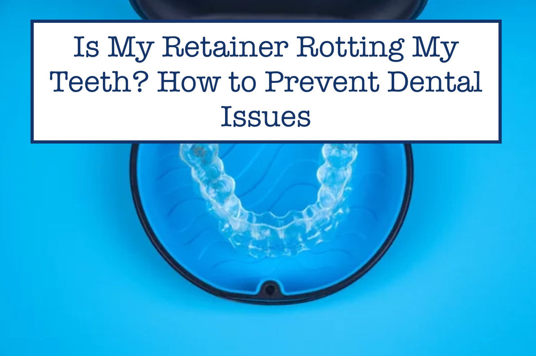 retainer causing tooth decay