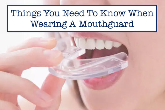 Things You Need To Know When Wearing A Mouthguard