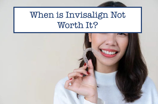 When is Invisalign Not Worth It? Consider Alternatives Now