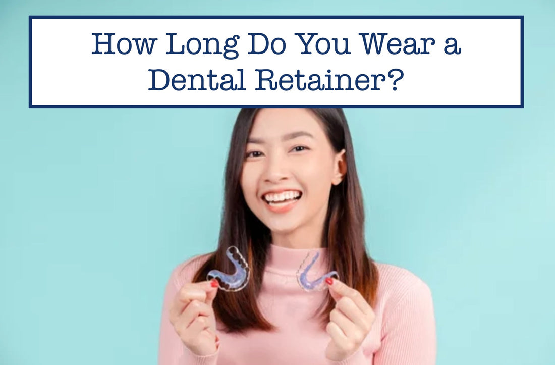 How Long Do You Wear a Dental Retainer?