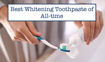 Best Whitening Toothpaste of All-time