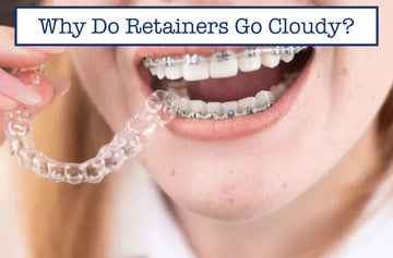 Why Do Retainers Go Cloudy?