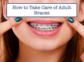 How to Take Care of Adult Braces