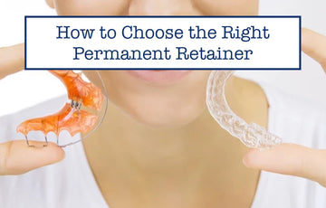 How to Choose the Right Permanent Retainer