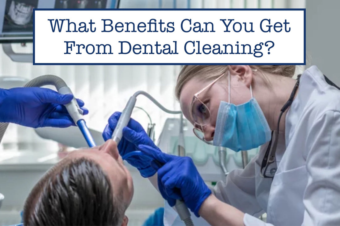 What Benefits Can You Get From Dental Cleaning?