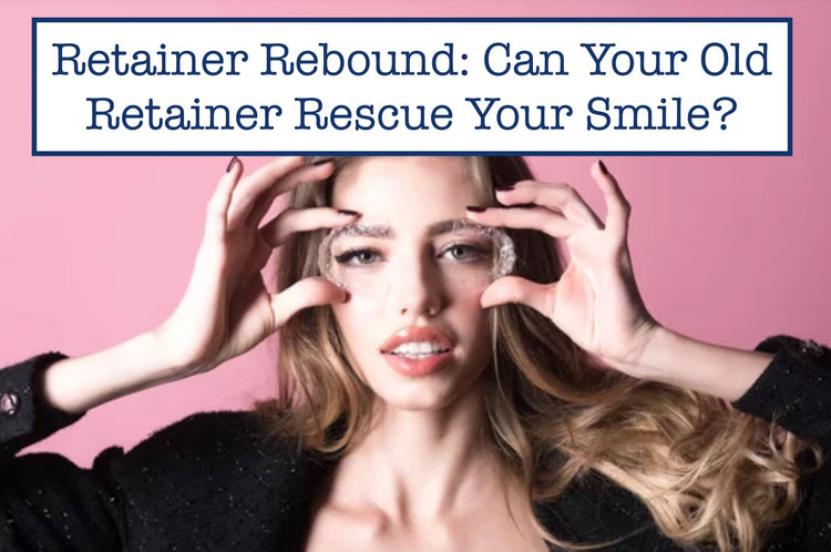 Retainer Rebound: Can Your Old Retainer Rescue Your Smile? – B.WEISS Health