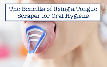 The Benefits of Using a Tongue Scraper for Oral Hygiene