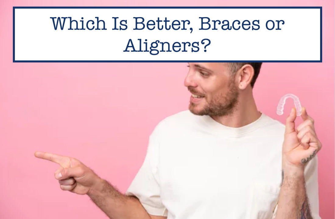 Which Is Better, Braces or Aligners?