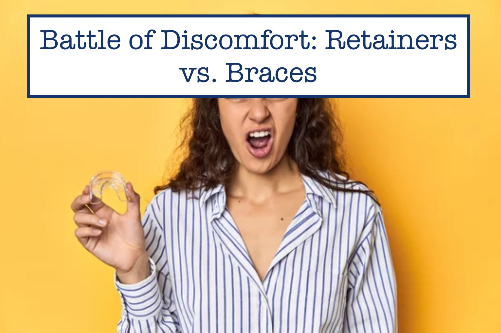 Battle of Discomfort: Retainers vs. Braces