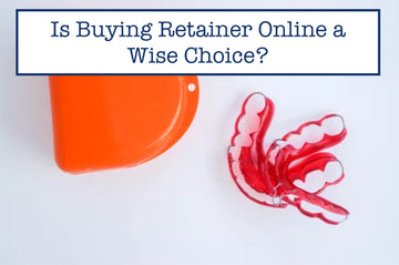 Is Buying Retainer Online a Wise Choice?