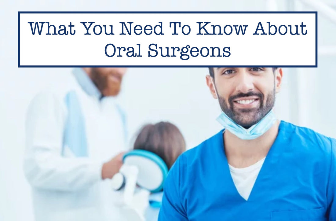 What You Need To Know About Oral Surgeons