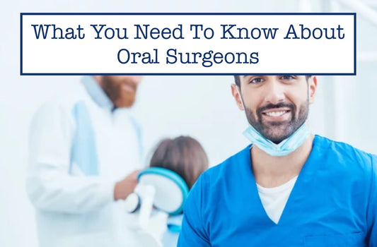 What You Need To Know About Oral Surgeons