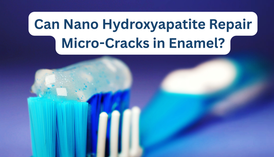 Nano Hydroxyapatite Toothpaste
