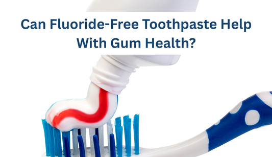 Fluoride-Free Toothpaste