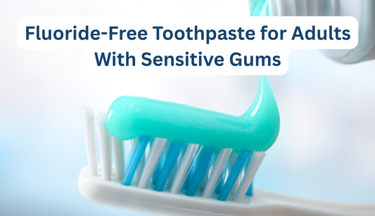 Fluoride-Free Toothpaste