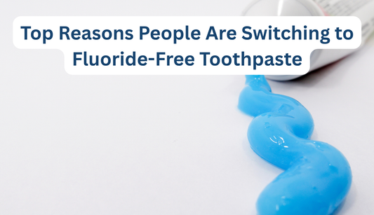 Fluoride-Free Toothpaste